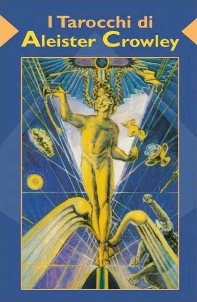 Cărțile de tarot ale lui Crowley – Tarocchi di Aleister Crowley